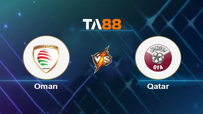 TA88 Soi kèo bóng đá trận đấu Oman vs Qatar 01h45 08/10/2025